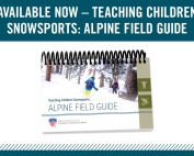 Teaching Children Snowsports: Alpine Field Guide