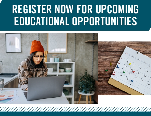 Register Now for Upcoming Educational Opportunities