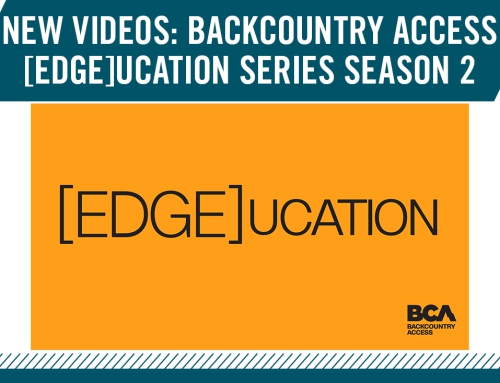 New Videos: Backcountry Access [EDGE]ucation Series Season 2