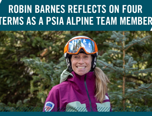 Robin Barnes Reflects on Four Terms as a PSIA Alpine Team Member