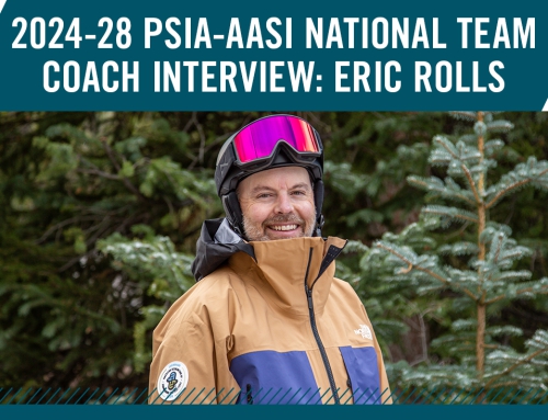 2024-28 PSIA-AASI National Team Coach Interview: Eric Rolls