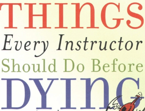 From the Archives: “100 Things Every Instructor Should Do Before Dying” – #24